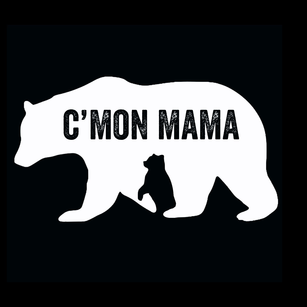 C’MON MAMA