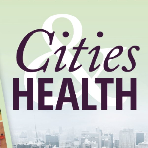 Cities & Health international platform for consolidating research and know-how for city development to support human health. Eds. @marcusxgrant @DrCarolineBrown