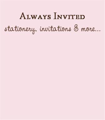 alwaysinvitedco's profile picture. We are a stationery and invitation retailer.  We LOVE cool designs, exquisite paper and gorgeous gifts!