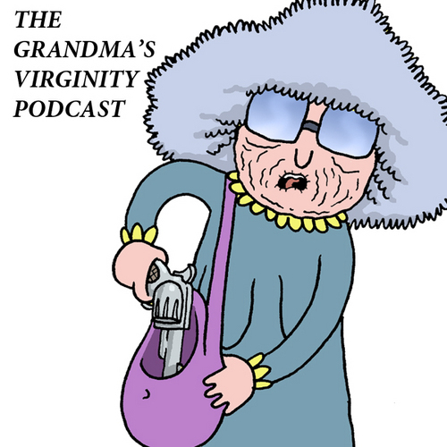 The official twitter account of the Grandma's Virginity Podcast.