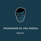 Podcast sobre desarrollo de software. Programar es muy divertido, pero a veces se vuelve un infierno. Mejor tomárselo con humor.
Presentan @jjmerono y @sinmsinm