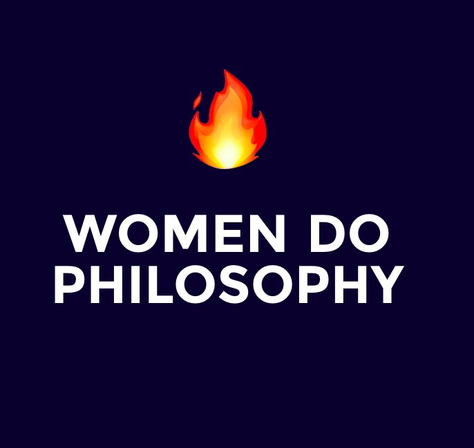 Amplifying work by women, non-binary, and genderqueer philosophers 📣#womendophilosophy