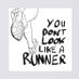 You Don't Look Like a Runner Podcast (@runnerpod) artwork