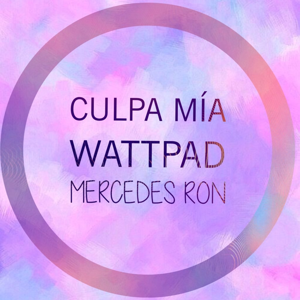 Esta página está especialmente dedicada a Mercedes Ron❤️. •Culpa Mia •Culpa Tuya •Culpa Nuestra •Página de Instagram: wattpad_culpamia