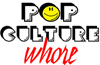 Pop Culture Whore is the place to get all the latest news & rumors on movies tv music technology & everything in between You Know You Want Some.