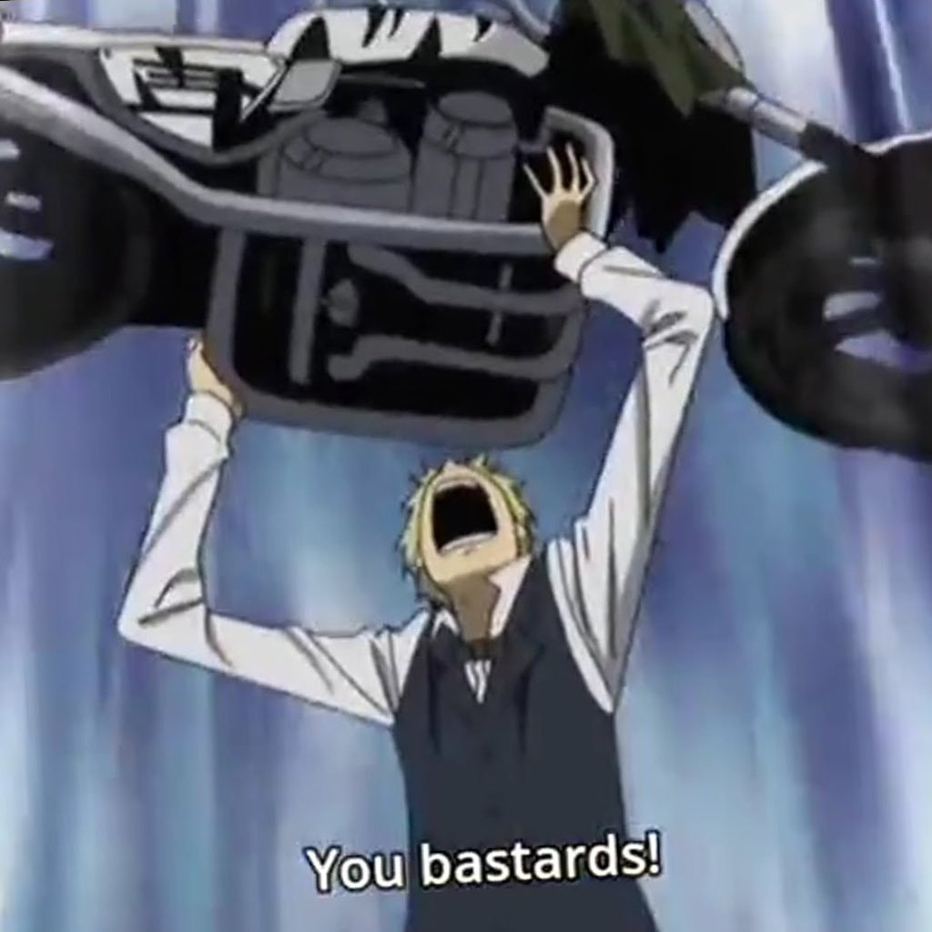YOU BASTARDS! *throws motorcycle*