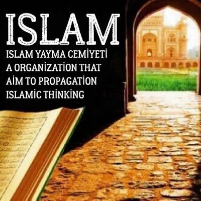 A ORGANİZATİON THAT AİM TO PROPAGATİON İSLAMİC THİNKİNG.
ISLAM İS PEACE.
LAST RELİGİON ISLAM.