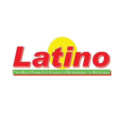 Latino Press, the most widely read and circulated Hispanic print and online publication in Detroit and Michigan.