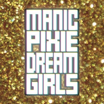 manicgirlcomedy's profile picture. #MANICPIXIEDREAMGIRLS is an international intersectional woke a.f. comedy show. all enquiries to manicpixiedreamgrrlz@gmail.com