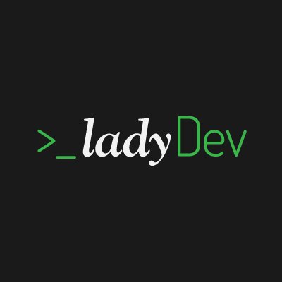 ladyDev is an org focused on peer knowledge sharing by and for women developers and their supporters via peer-led study groups, courses, and workshops. 👩💻 💞