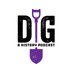 Dig: A History Podcast (@dig_history) Twitter profile photo Dig: A History Podcast (@dig_history) Twitter profile photo