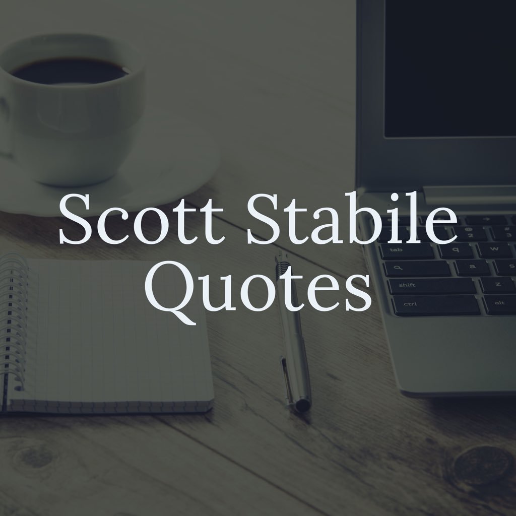 I tweet and RT @ScottStabile Quotes! Fan account 😃📚✌🏼💕