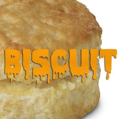 Bustin Biscuits.