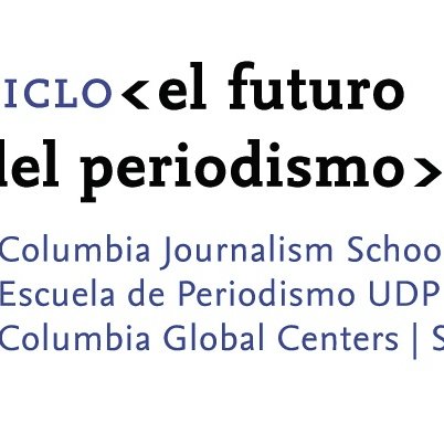 Iniciativa académico profesional organizada por la Escuela de Periodismo UDP, Colombia Journalism School y el Columbia Global Centers Santiago