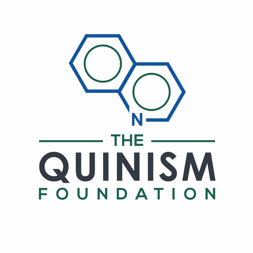 The Quinism Foundation promotes and supports education and research on quinism, the disease caused by poisoning from mefloquine and related quinoline drugs.
