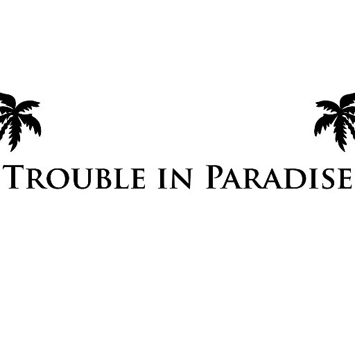 Trouble in Paradise
Car Crew