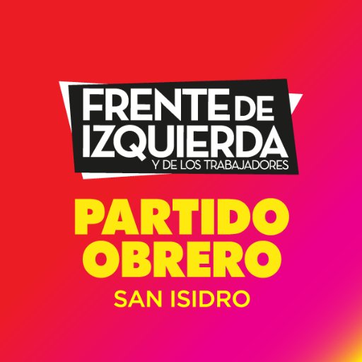 En San Isidro y en todo el país vamos el Frente de Izquierda - 
La alternativa de los trabajadores!