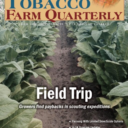 Tobacco Farm Quarterly Magazine. From seed to cigarette, we've got you covered.