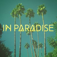 IN PARADISE (@inparadisemusic) 's Twitter Profile Photo IN PARADISE (@inparadisemusic) 's Twitter Profile Photo