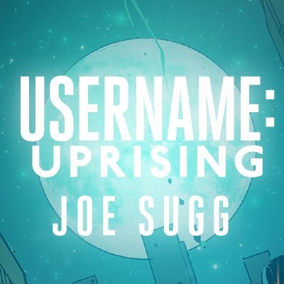 Official Twitter for my (Joe Sugg's) graphic novel series: Username: Evie // Username: Regenerated // Username: Uprising