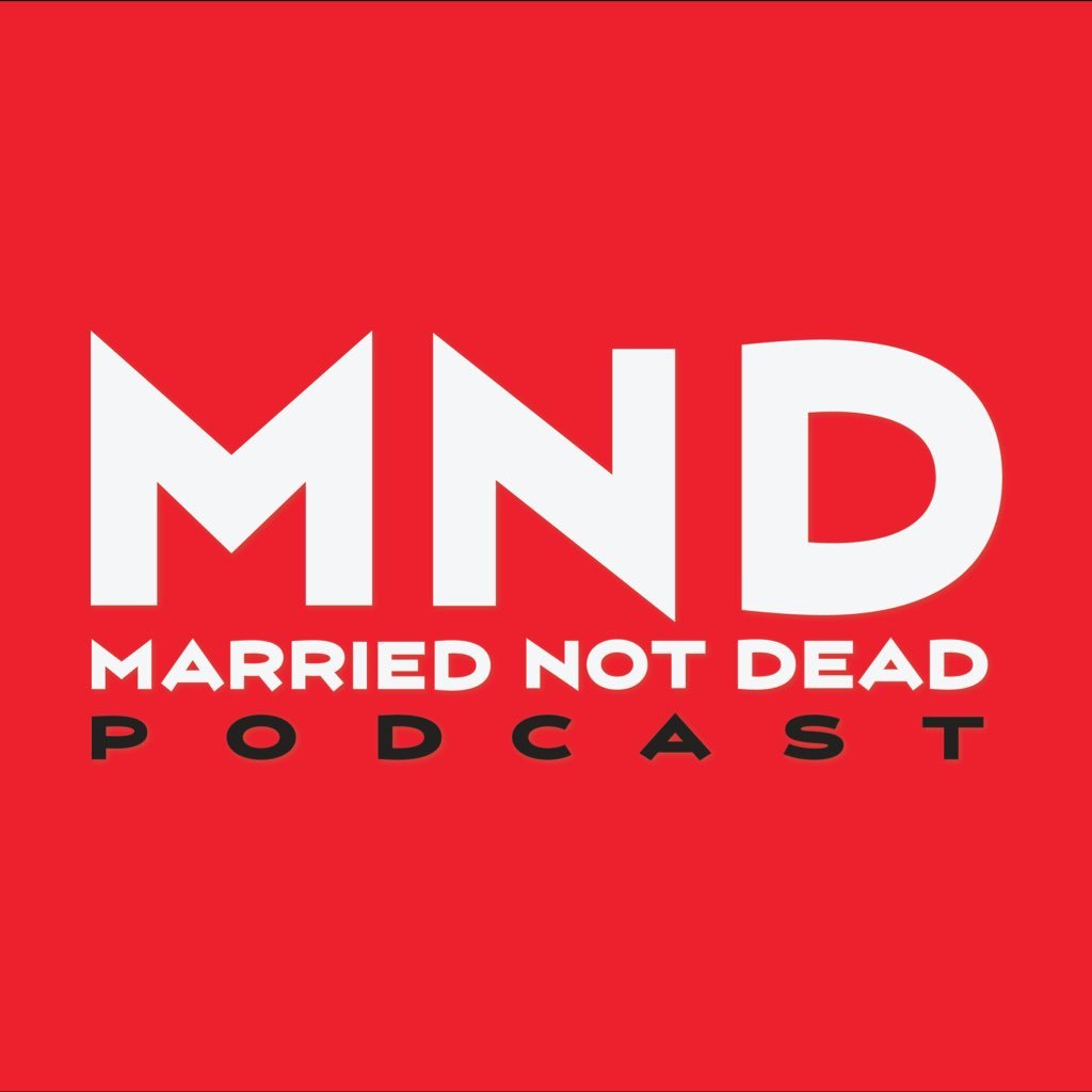 Official Twitter account for the MND Podcast. Please subscribe on Apple Podcasts! https://t.co/5Jk5AB9uxq IG: _marriednotdead