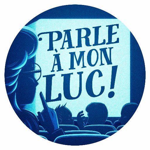 Parle à mon Luc