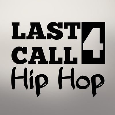 A new Independent Label. We are the Last Call 4 Hip Hop.