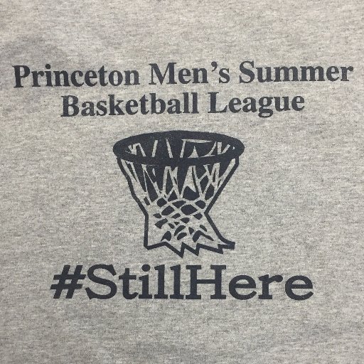 Princeton Men's Summer Basketball League - YOU GOTTA FINISH......IN THIS LEAGUE!!! #StillHere