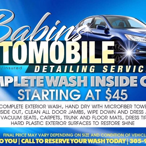 Babins Mobile Detailing Services WE COME TO YOU COMPLETE WASH STARTING @ $45 Cars $55 Vans/SUV $65 Pick Up Trucks