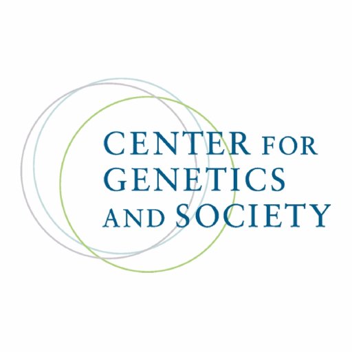 Center for Genetics and Society, encouraging responsible uses & effective societal governance of human #genetics & reproductive technologies #biopolitics