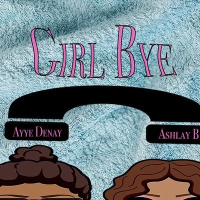 GirlByePodcast's profile picture. Tea, Shade & Everything in Between!
You are now tuned into Girl Bye hosted by your 2 favorite Aggies 💙💛 Ayye Denay & Ashlay B