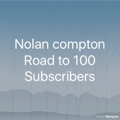 follow me on face book @nolancompton and subscribe to me on YouTube Nolan Compton  road to 100 subscribers