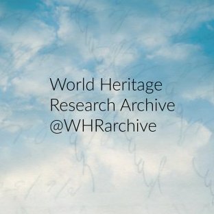 @WHRarchive aims to showcase past and present research on #WorldHeritage and bring researchers across disciplines together.