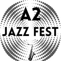 A2 Jazz Fest (@a2jazzfest) 's Twitter Profile