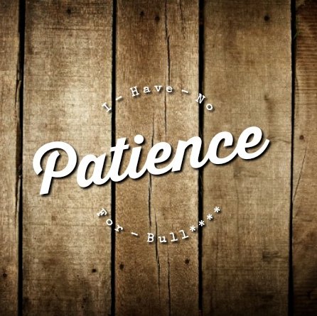 NoPatienceForBS's profile picture. 