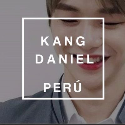 Primera Fanbase/Fanclub Peruano dedicado a Kang Daniel, miembro del grupo Wanna One.