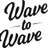 Wave to Wave