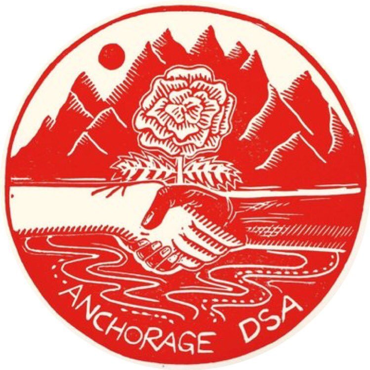 Democratic Socialists of America - Anchorage, AK chapter | Join us in organizing @demsocialists in the Anchorage area! #akleg