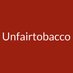 Unfairtobacco (@unfairtobacco) Twitter profile photo