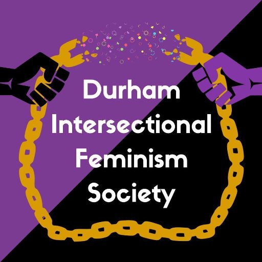 - Durham Intersectional Feminism Society - providing a friendly😸, inclusive🌟 and supportive feminism community🦄💖 for students at Durham Uni