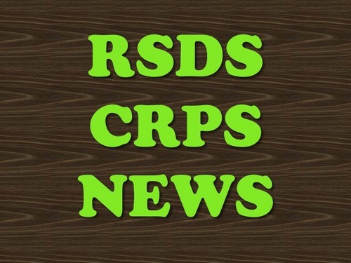 News & information for and about people with RSD Reflex Sympathetic Dystrophy Syndrome - CRPS Complex Regional Pain Syndrome - rsds.crps.news@gmail.com