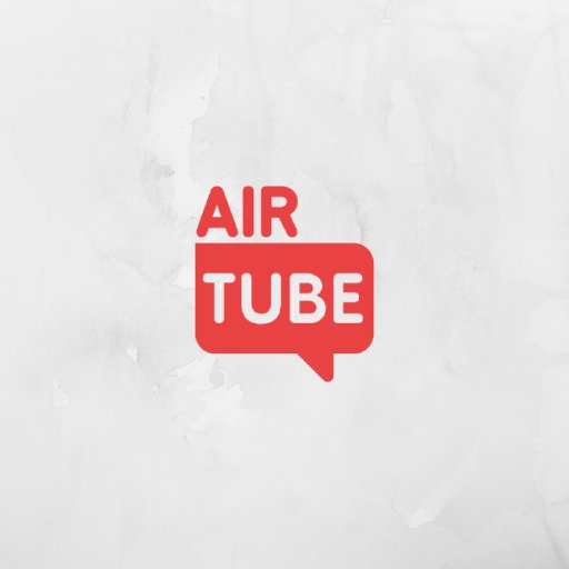 AirTube 🔴 📹