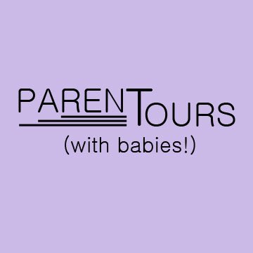 Museum & art tours for parents (with babies!): leave the house, socialize with others, and learn something new. (Crying/ hungry/ sleeping babies all welcome!)