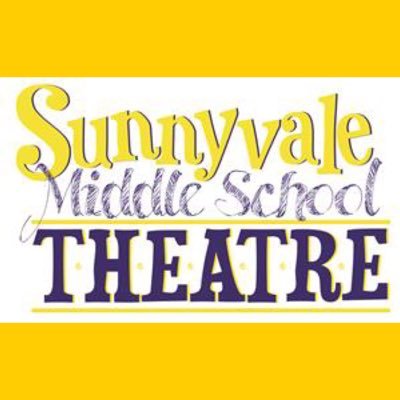 Sunnyvale Middle School Theatre GO RAIDERS! Be yourself, everyone else is taken.