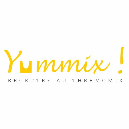 #Yummix - Un blog pour les addicts des recettes au #Thermomix