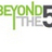 Beyond The Five