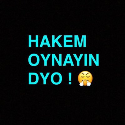 ' Hakem oyna diyor ' dediklerin de lehimize ise doğru karar , aleyhimize ise bu ne biçim hoca diyenler için ; ÖZGÜN BİR ADRES.