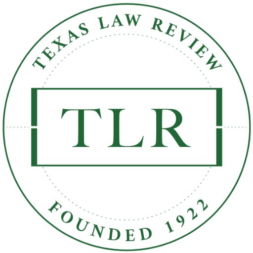 The Texas Law Review is a general interest law review published by students at the University of Texas School of Law.