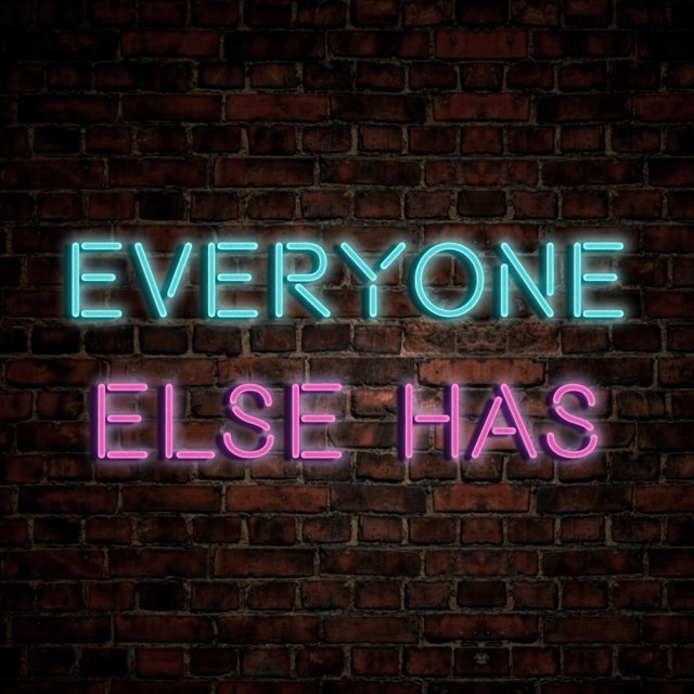 EveryoneElseHas's profile picture. Four NYC friends maneuver professional setbacks, heartbreak, & forgotten dreams in an increasingly detached world. It's a comedy hitting your internet this fall