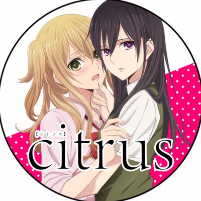 Tvアニメ Citrus 公式 Citrus Anime Twitter